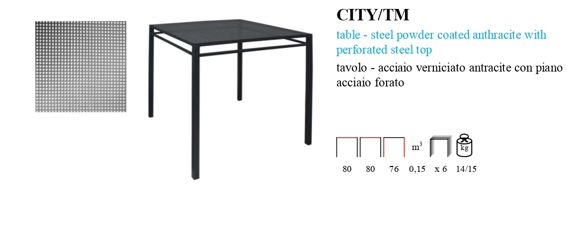 CITY/TM 80x80x76  table – steel powder coated anthracite, perforated steel top tavolo – acciaio verniciato antracite, piano in acciaio forato