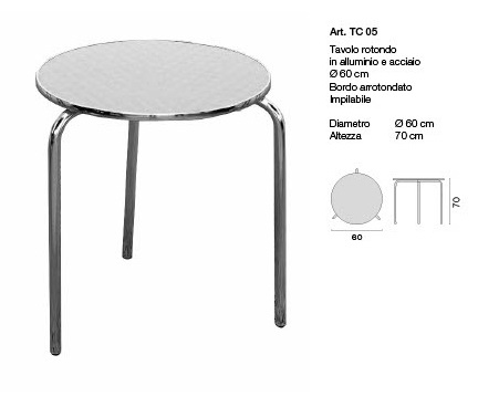 Tavolino da bar realizzato in alluminio con Ripiano TOP diametro 60 tre piedi impilabile
